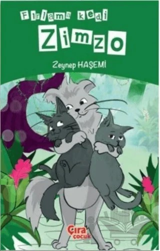 Fırlama Kedi Zimzo – Zeynep Haşemi – Çıra Çocuk Yayınları kitap kapağı