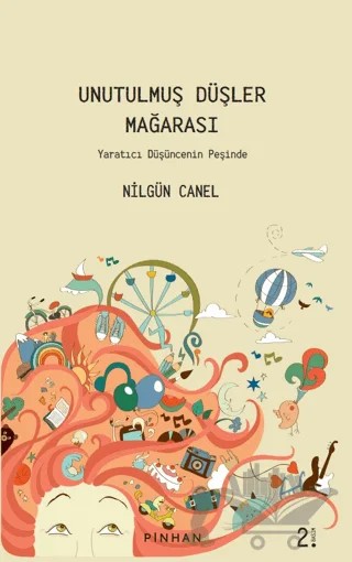 Unutulmuş Düşler Mağarası – Nilgün Canel – Pinhan Yayıncılık kitap kapağı