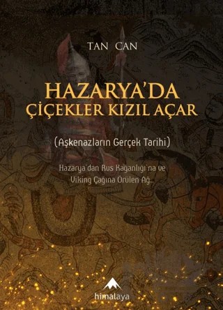 Hazarya'da Çiçekler Kızıl Açar – Tan Can – Himalaya Yayınevi kitap kapağı