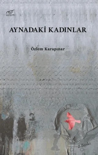 Aynadaki Kadınlar – Özlem Karapınar – Uzam Yayınları kitap kapağı