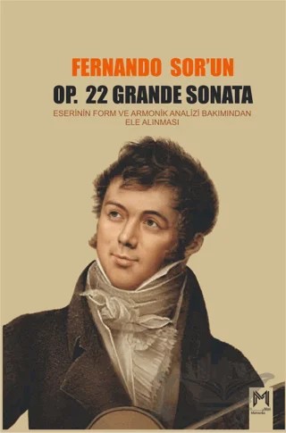 Fernando Sor’un OP. 22 Grande Sonata Eserinin Form ve Armonik Analizi Bakımından Ele Alınması – Muhammed Zahid Çelik – Memento Mori kitap kapağı