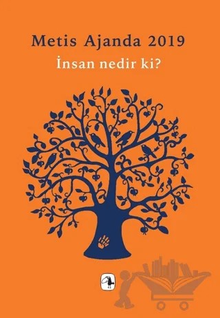 Metis Ajanda 2019: İnsan Nedir ki? – Müge Gürsoy Sökmen, Özde Duygu Gürkan – Metis Yayınları kitap kapağı