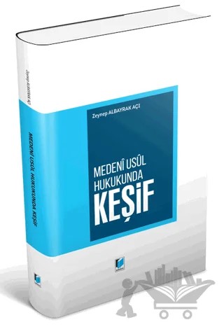 Medeni Usul Hukukunda Keşif – Zeynep Albayrak Açı – Adalet Yayınevi kitap kapağı