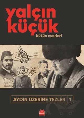 Aydın Üzerine Tezler - 1 – Yalçın Küçük – Kırmızı Kedi Yayınevi kitap kapağı