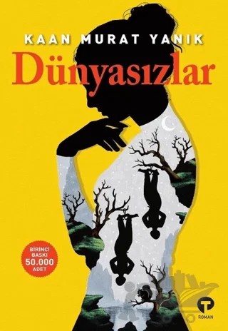 Dünyasızlar – Kaan Murat Yanık – Turkuvaz Kitap kitap kapağı