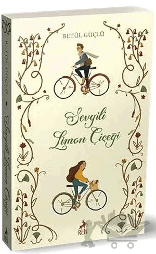 Sevgili Limon Çiçeği – Betül Güçlü – Ren Kitap kitap kapağı