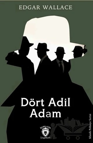 Dört Adil Adam – Edgar Wallace – Dorlion Yayınları kitap kapağı