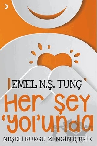 Her Şey ‘Yol’unda – Emel N. Ş. Tunç – Cinius Yayınları kitap kapağı