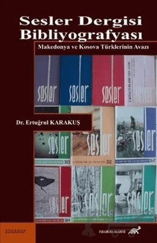 Sesler Dergisi Bibliyografyası – Ertuğrul Karakuş – Paradigma Akademi Yayınları kitap kapağı