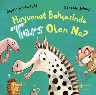 Hayvanat Bahçesinde Ters Olan Ne? – Sophie Schoenwald – İş Bankası Kültür Yayınları kitap kapağı