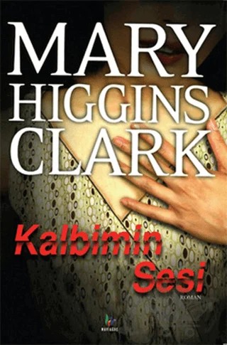 Kalbimin Sesi – Mary Higgins Clark – Mavi Ağaç Yayınları kitap kapağı