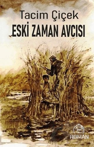 Eski Zaman Avcısı – Tacim Çiçek – Kekeme Yayınları kitap kapağı