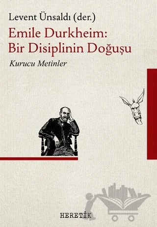 Emile Durkheim: Bir Disiplinin Doğuşu – Emile Durkheim – Heretik Yayıncılık kitap kapağı
