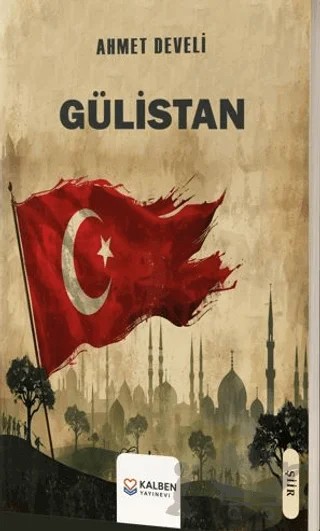 Gülistan – Ahmet Develi – Kalben Yayınevi kitap kapağı