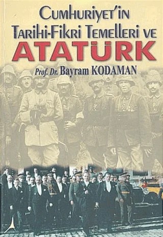 Cumhuriyet'in Tarihi-Fikri Temelleri ve Atatürk – Bayram Kodaman – Alter Yayıncılık kitap kapağı