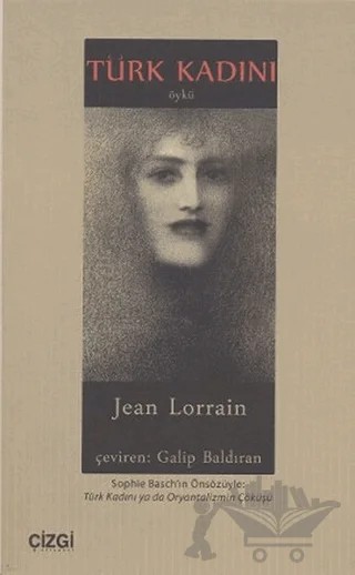 Türk Kadını – Jean Lorrain – Çizgi Kitabevi Yayınları kitap kapağı