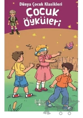 Dünya Çocuk Klasikleri - Çocuk Öyküleri – Kolektif – Koloni Çocuk kitap kapağı