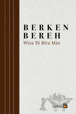 Wisa Te Bira Min – Berken Bereh – Avesta Yayınları kitap kapağı