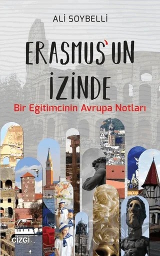 Erasmus'un İzinde – Ali Soybelli – Çizgi Kitabevi Yayınları kitap kapağı
