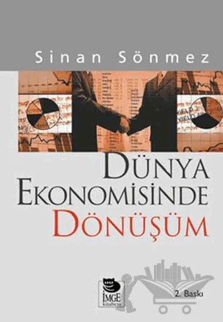Dünya Ekonomisinde Dönüşüm – Sinan Sönmez – İmge Kitabevi Yayınları kitap kapağı