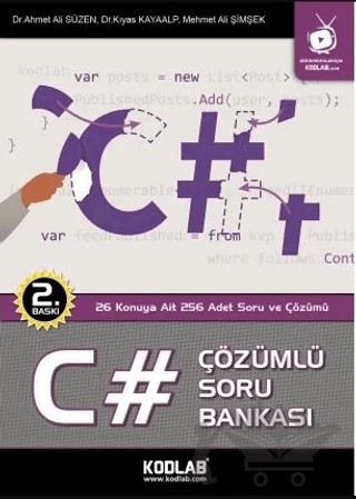 C# Çözümlü Soru Bankası – Ahmet Ali Süzen, Kıyas Kayaalp, Mehmet Ali Şimşek – Kodlab Yayın Dağıtım kitap kapağı