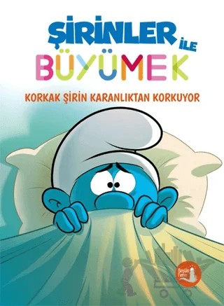 Şirinler ile Büyümek 1 - Korkak Şirin Karanlıktan Korkuyor – Kolektif – Büyülü Fener Yayınları kitap kapağı
