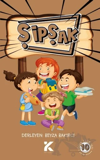 Şipşak 10 – Beyza Bakırcı – Kiba Yayımcılık kitap kapağı