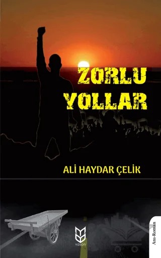 Zorlu Yollar – Ali Haydar Çelik – Yason Yayıncılık kitap kapağı