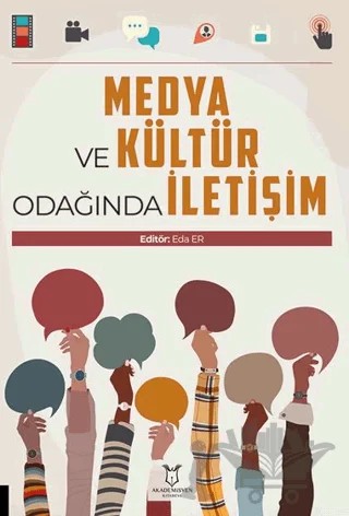 Medya ve Kültür Odağında İletişim – Eda Er – Akademisyen Kitabevi kitap kapağı
