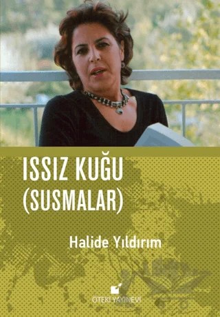 Issız Kuğu (Susmalar) – Halide Yıldırım – Öteki Yayınevi kitap kapağı