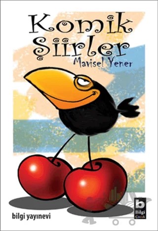 Komik Şiirler – Mavisel Yener – Bilgi Yayınevi kitap kapağı