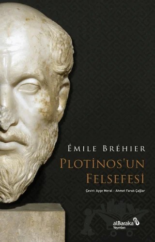 Plotinos’un Felsefesi – Emile Brehier – Albaraka Yayınları kitap kapağı