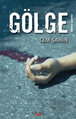 Gölge – Cem Şahin – Kerasus Yayınları kitap kapağı