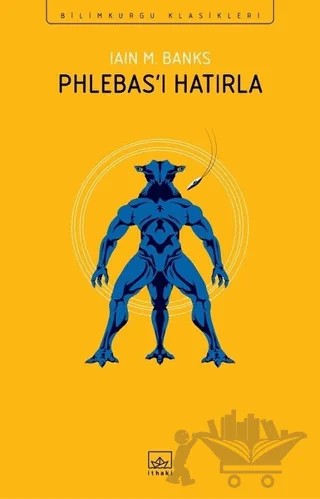 Phlebas’ı Hatırla – Iain M. Banks – İthaki Yayınları kitap kapağı