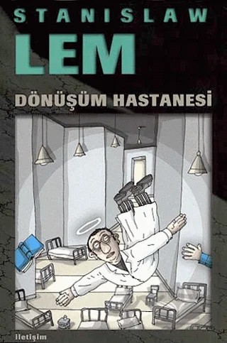 Dönüşüm Hastanesi – Stanislaw Lem – İletişim Yayınevi kitap kapağı