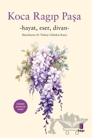 Koca Ragıp Paşa Divanı – H. Türkay Gültekin Kaysı – Kapı Yayınları kitap kapağı