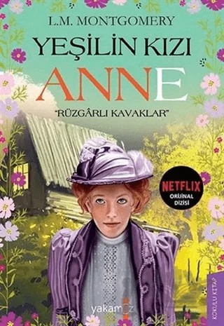 Rüzgarlı Kavaklar - Yeşilin Kızı Anne – L. M. Montgomery, Lucy Maud Montgomery – Yakamoz Yayınevi kitap kapağı