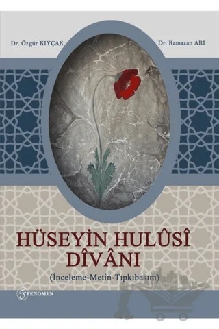 Hüseyin Hulüsi Divanı – Özgür Kıyçak, Ramazan Arı – Fenomen Yayıncılık kitap kapağı