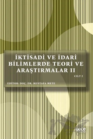 İktisadi ve İdari Bilimlerde Teori ve Araştırmalar 2 Cilt 2 – Mustafa Mete – Gece Kitaplığı kitap kapağı