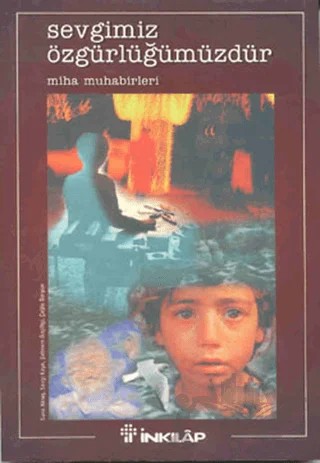 Sevgimiz Özgürlüğümüzdür – Kolektif – İnkılap Kitabevi kitap kapağı