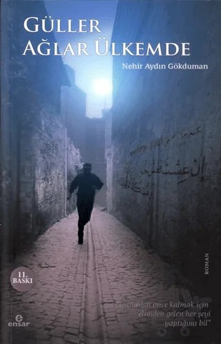 Güller Ağlar Ülkemde – Nehir Aydın Gökduman – Ensar Neşriyat kitap kapağı