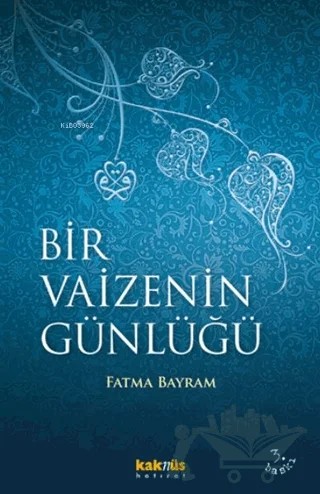 Bir Vaizenin Günlüğü – Fatma Bayram – Kaknüs Yayınları kitap kapağı