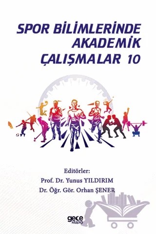 Spor Bilimlerinde Akademik Çalışmalar 10 – Yunus Yıldırım, Orhan Şener – Gece Kitaplığı kitap kapağı