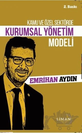 Kamu ve Özel Sektörde Kurumsal Yönetim Modeli – Emrihan Aydın – Liman Yayınevi kitap kapağı