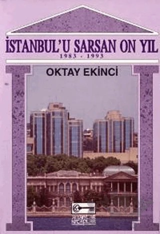 İstanbul’u Sarsan 10 Yıl (1983-1993) – Oktay Ekinci – Anahtar Kitaplar Yayınevi kitap kapağı