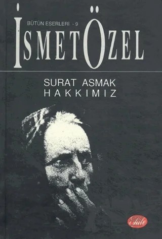 Surat Asmak Hakkımız Bütün Eserleri 9 – İsmet Özel – Şule Yayınları kitap kapağı