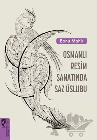 Osmanlı Resim Sanatında Saz Üslubu – Banu Mahir – HayalPerest Kitap kitap kapağı