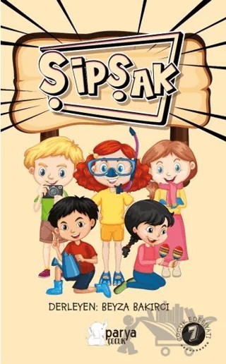 Şipşak 7 – Beyza Bakırcı – Parya Kitap kitap kapağı