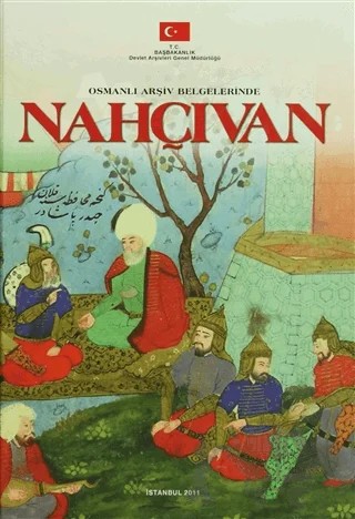 Osmanlı Arşiv Belgelerinde Nahçıvan – Kolektif – Devlet Arşivleri Genel Müdürlüğü kitap kapağı