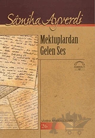 Mektuplardan Gelen Ses – Samiha Ayverdi – Kubbealtı Neşriyatı Yayıncılık kitap kapağı